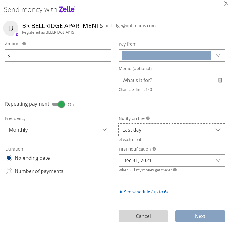 How to add a recurring payment in Zelle. In addition to specifying who to pay and the amount,Click the toggle by "Repeating payment" and specify how often to repeat (for example, monthly) and what day to notify the recipient (I used "Last day" of the month).